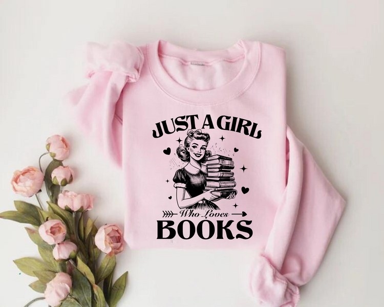 Just a Girl who Loves Books Sweatshirts Hippo Boutique