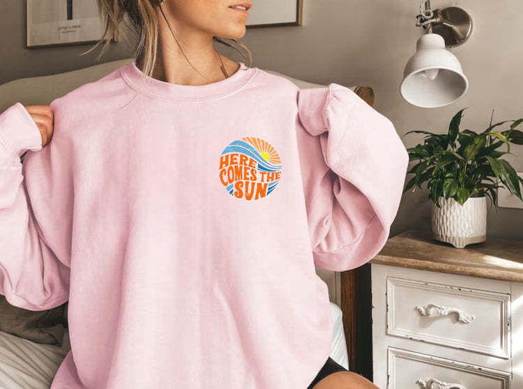 Here Comes The Sun Sweathsirts Hippo Boutique