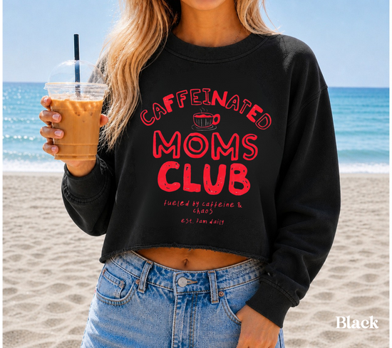 Cropped Sweatshirt - Caffeinated Moms Club Hippo Boutique