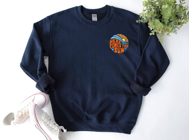 Here Comes The Sun Sweathsirts Hippo Boutique