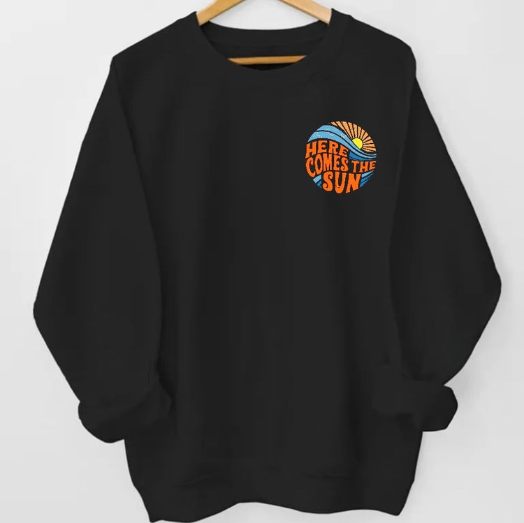 Here Comes The Sun Sweathsirts Hippo Boutique