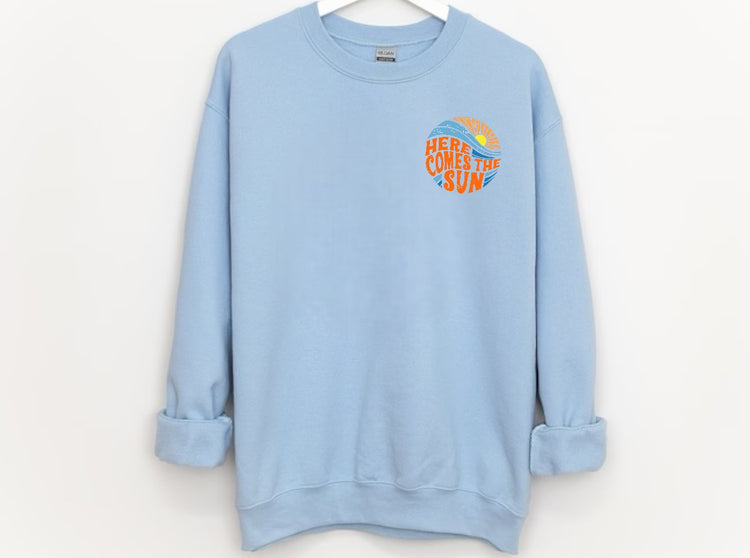 Here Comes The Sun Sweatshirts Hippo Boutique