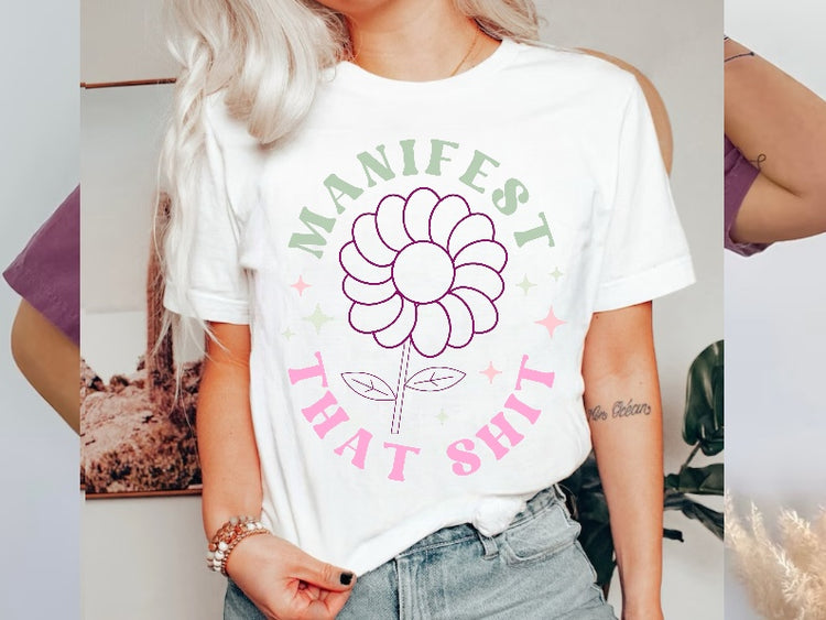 Manifest That Shit Womens T-shirt Hippo Boutique