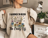 Women’s Crewneck Sweatshirts - I Garden to Burn the Crazy Off Hippo Boutique