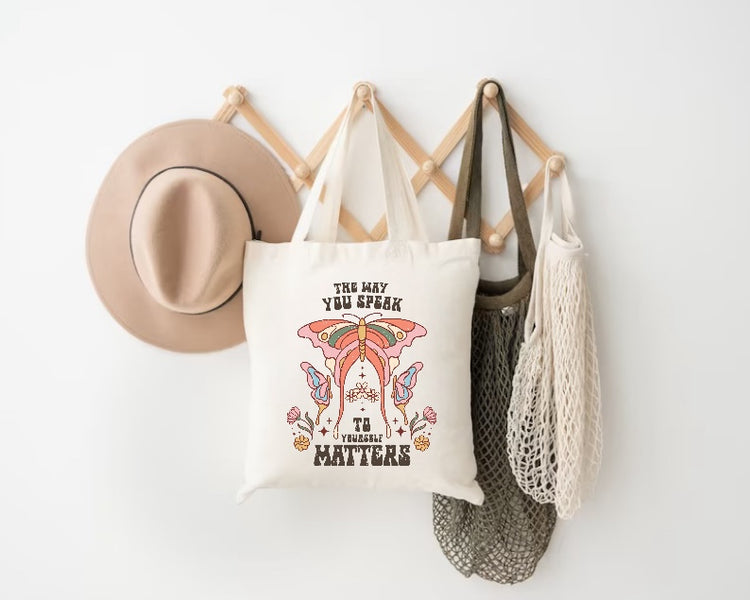 The Way you Speak to Yourself Matters Tote Bag Hippo Boutique