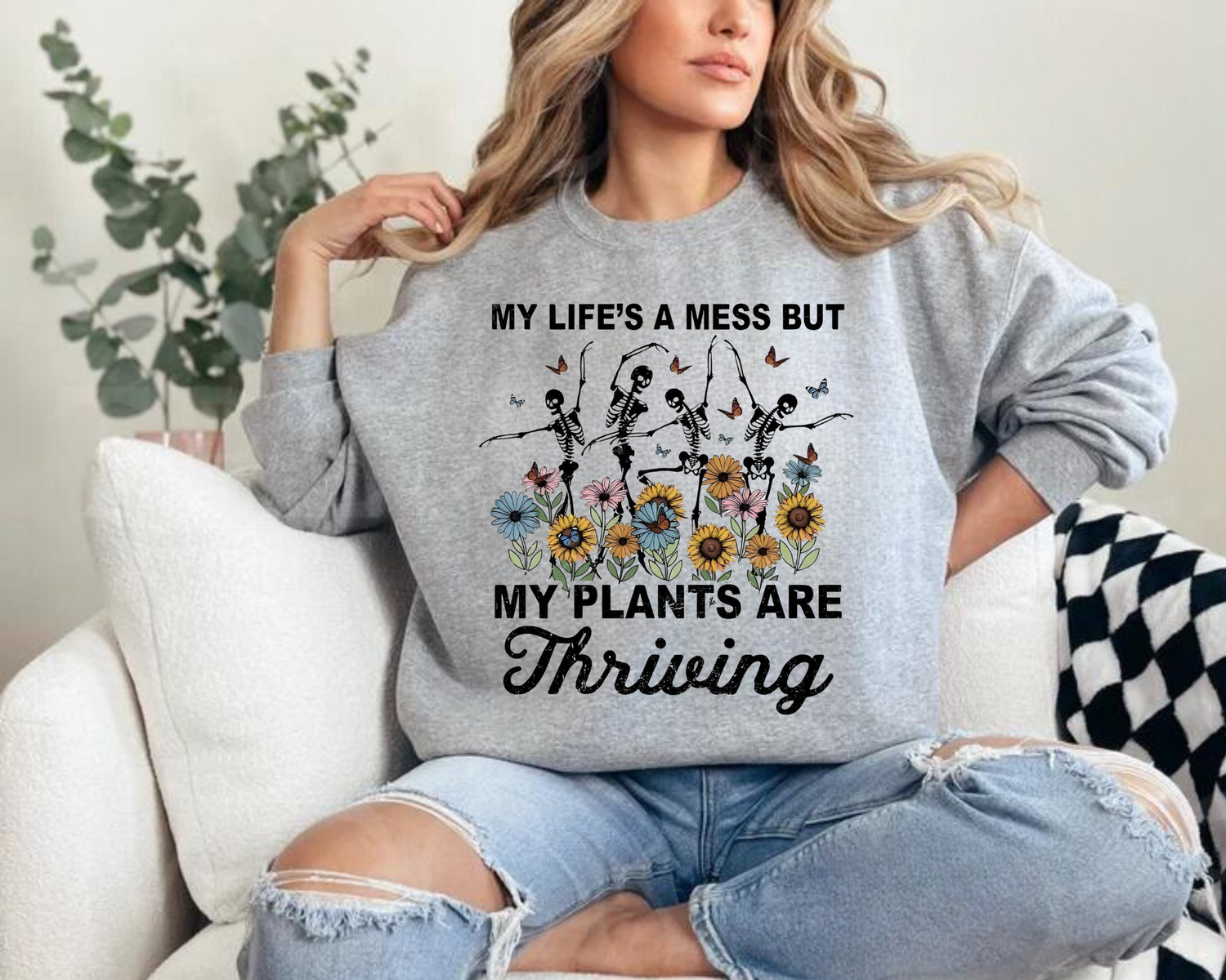 Women’s Crewneck Sweatshirts - Life’s a mess but my Plants are Thriving Hippo Boutique