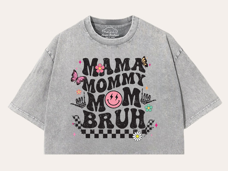 Mama mommy Mom Bruh Stone Washed 100% Cotton Oversized Cropped T-Shirts Hippo Boutique