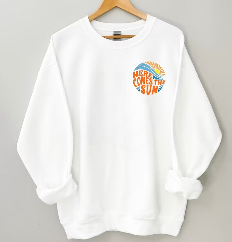 Here Comes The Sun Sweatshirts Hippo Boutique