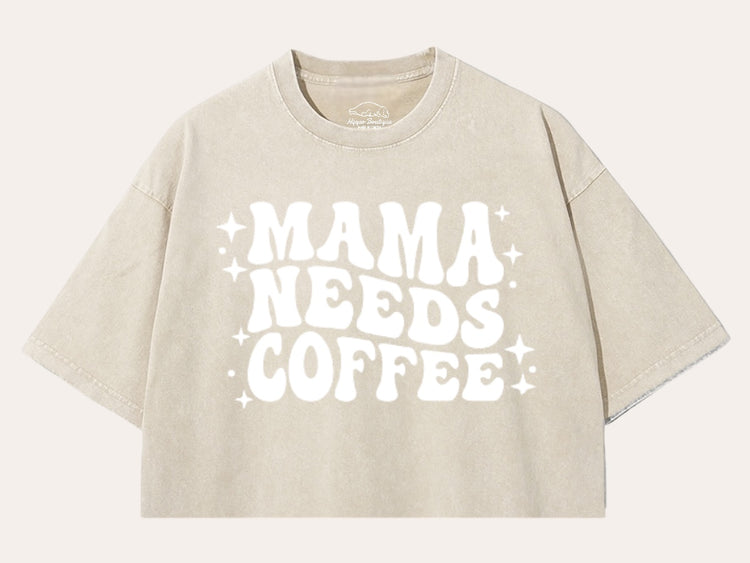 Mama Needs Coffee Stone Washed 100% Cotton Oversized Cropped T-Shirts Hippo Boutique