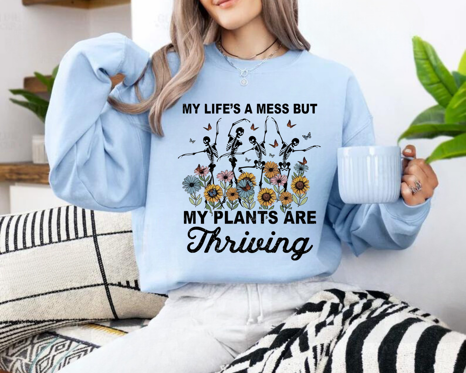 Women’s Crewneck Sweatshirts - Life’s a mess but my Plants are Thriving Hippo Boutique