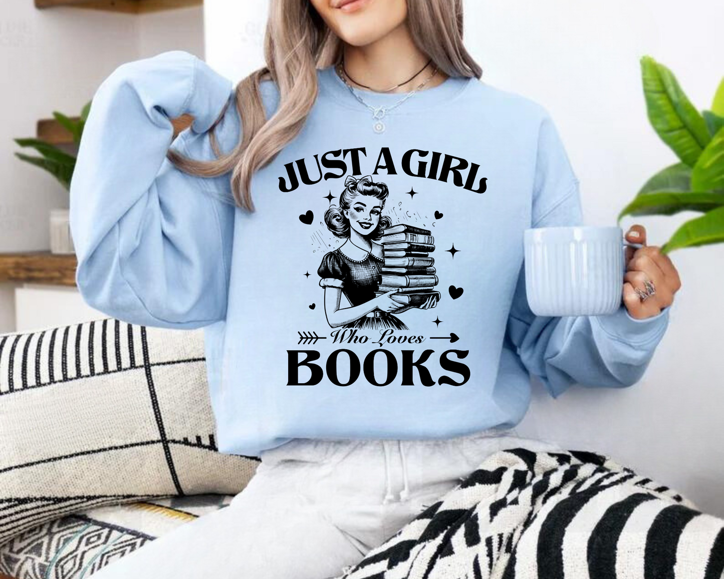 Just a Girl who Loves Books Sweatshirts Hippo Boutique