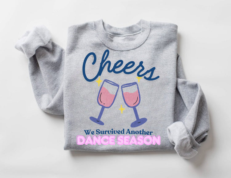 Women’s Crewneck Sweatshirts - Cheers we survived another Dance Season Hippo Boutique