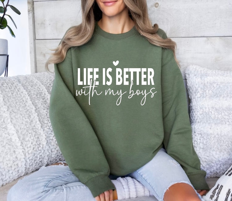 Life is Better with my boys Sweatshirts Hippo Boutique