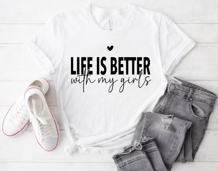Life is Better with my Girls Women’s T-Shirts Hippo Boutique