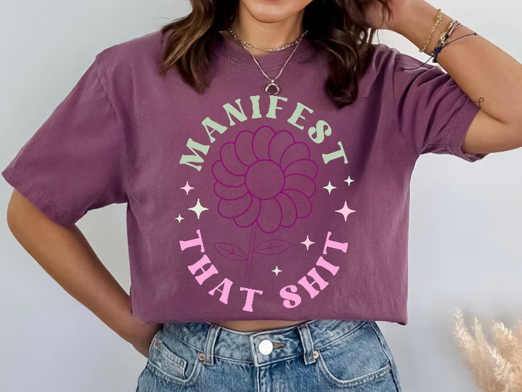 Manifest That Shit Womens T-shirt Hippo Boutique