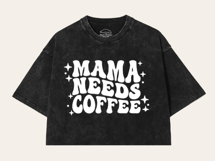 Mama Needs Coffee Stone Washed 100% Cotton Oversized Cropped T-Shirts Hippo Boutique