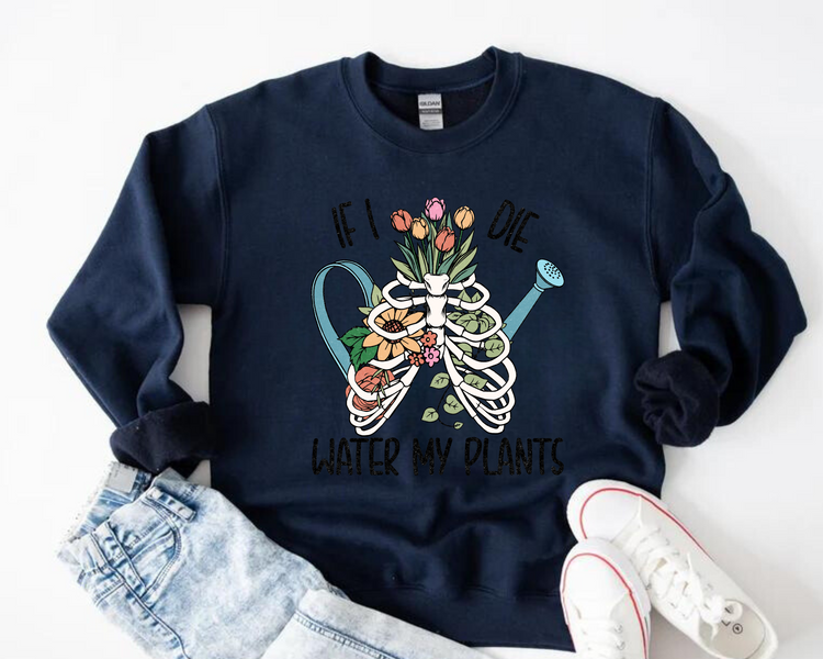 Women’s Crewneck Sweatshirts - If I Die Water My Plants Hippo Boutique