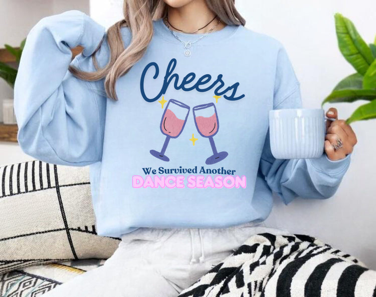 Women’s Crewneck Sweatshirts - Cheers we survived another Dance Season Hippo Boutique