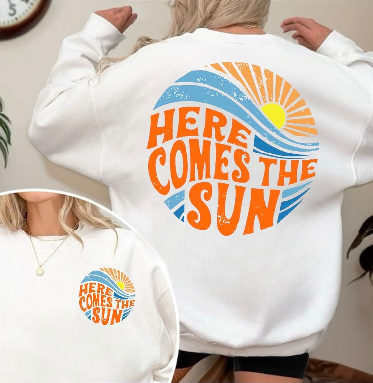 Here Comes The Sun Sweatshirts Hippo Boutique