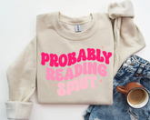 Probably Reading Smut Sweatshirts Hippo Boutique