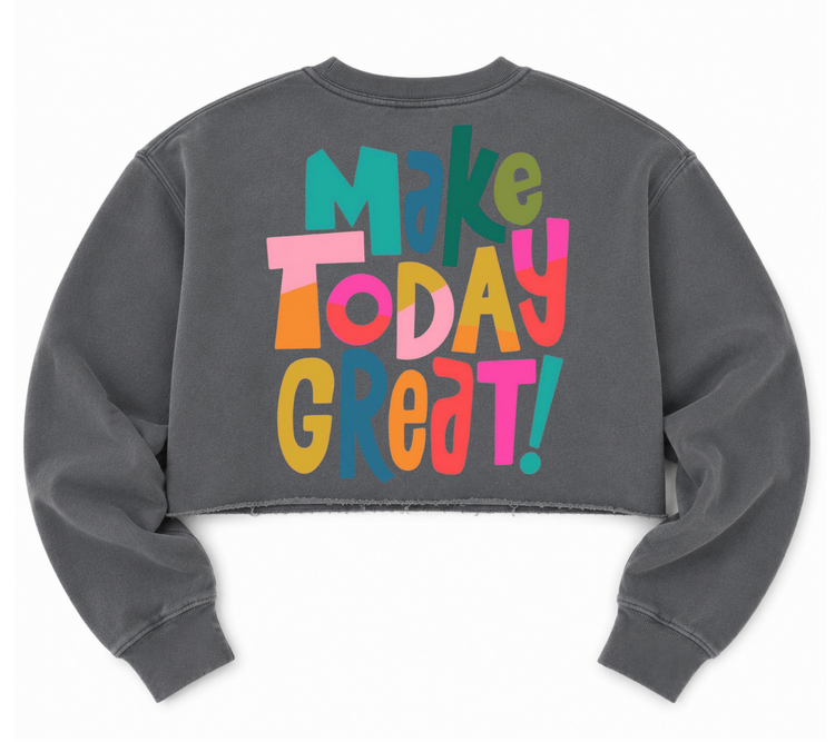 Cropped Sweatshirt - Make Today Great Hippo Boutique