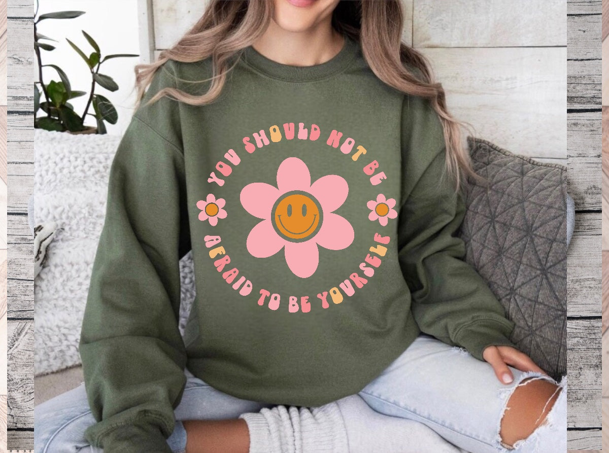 Be Yourself Smile Flower Positivity Sweatshirt Hippo Boutique