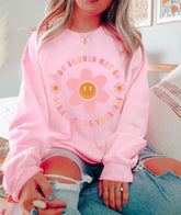Be Yourself Smile Flower Positivity Sweatshirt Hippo Boutique