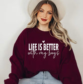 Life is Better with my boys Sweatshirts Hippo Boutique