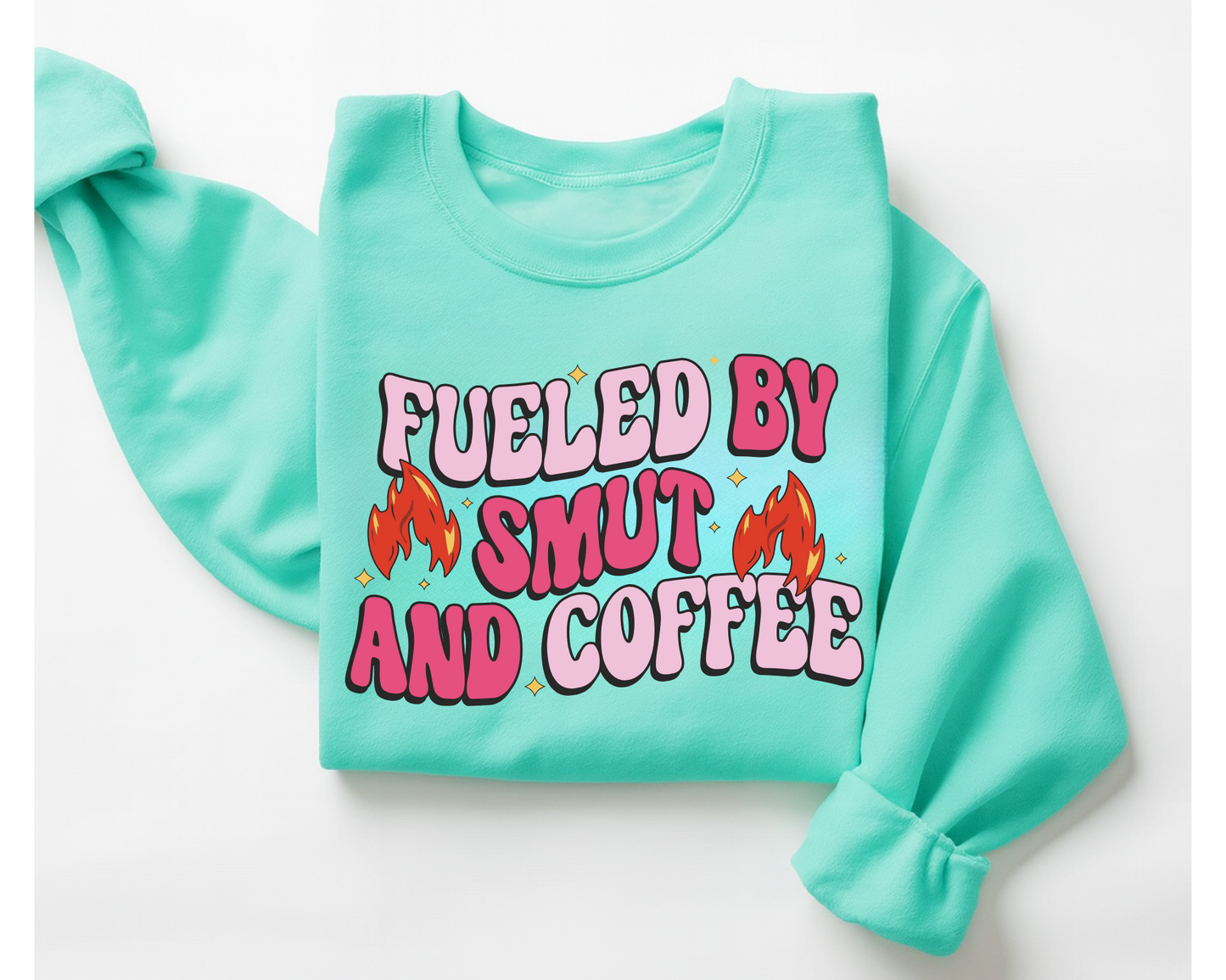 Bookish Sweatshirts & Hoodies - Fueled by Smut & Coffee