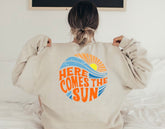 Here Comes The Sun Sweatshirts Hippo Boutique