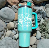 Day you Deserve 40oz Insulated Tumbler with Handle and straw Hippo boutique