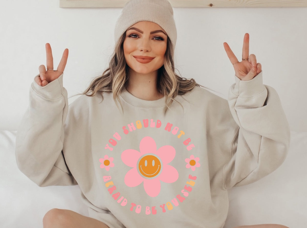 Be Yourself Smile Flower Positivity Sweatshirt Hippo Boutique