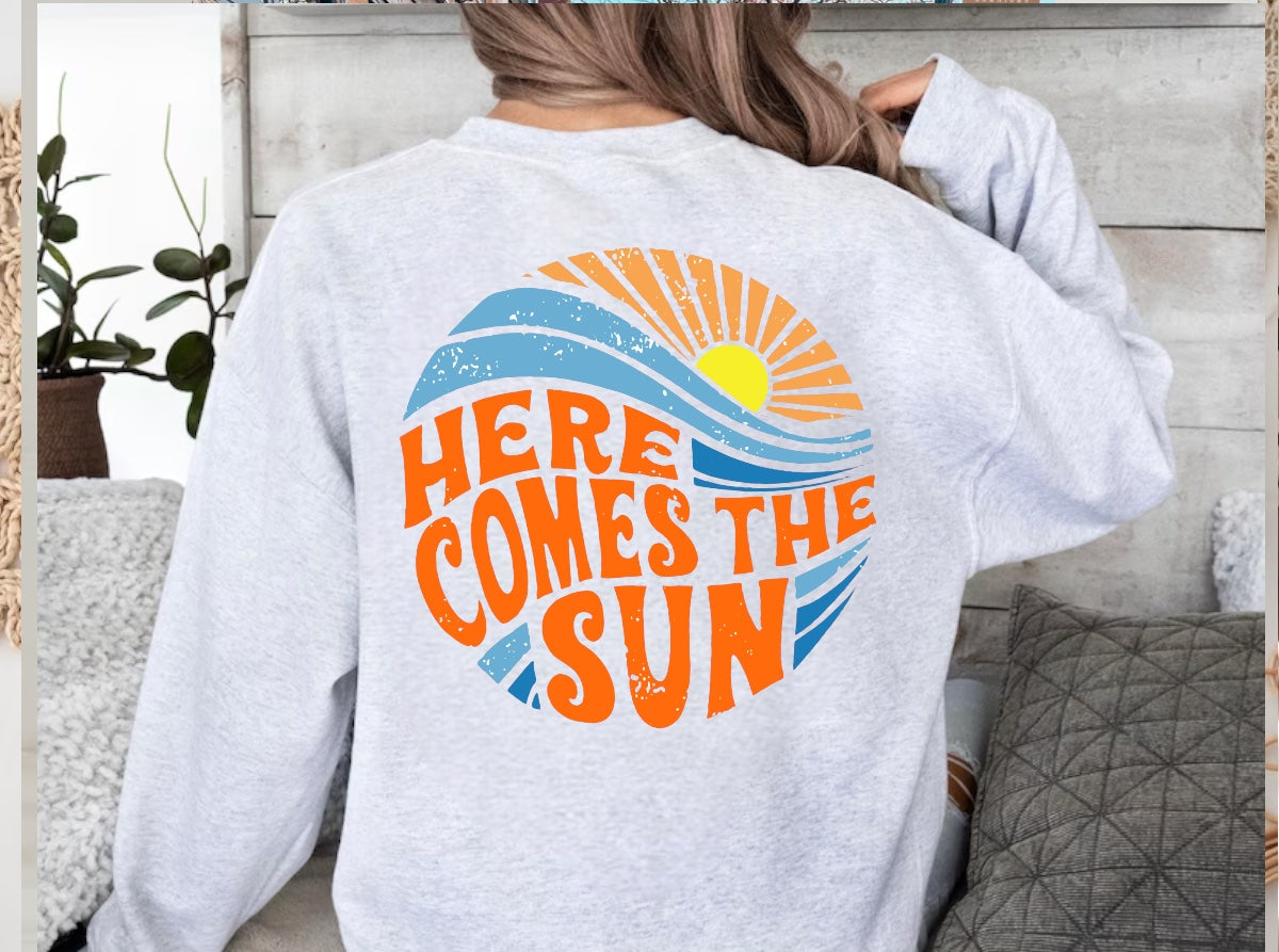 Here Comes The Sun Sweatshirts Hippo Boutique