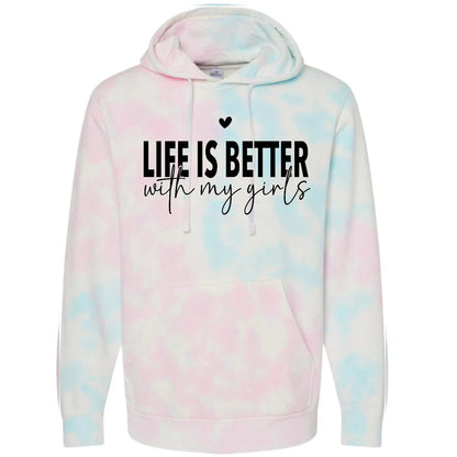 Life is Better with my Girls Tie Dye Hoodies Hippo Boutique