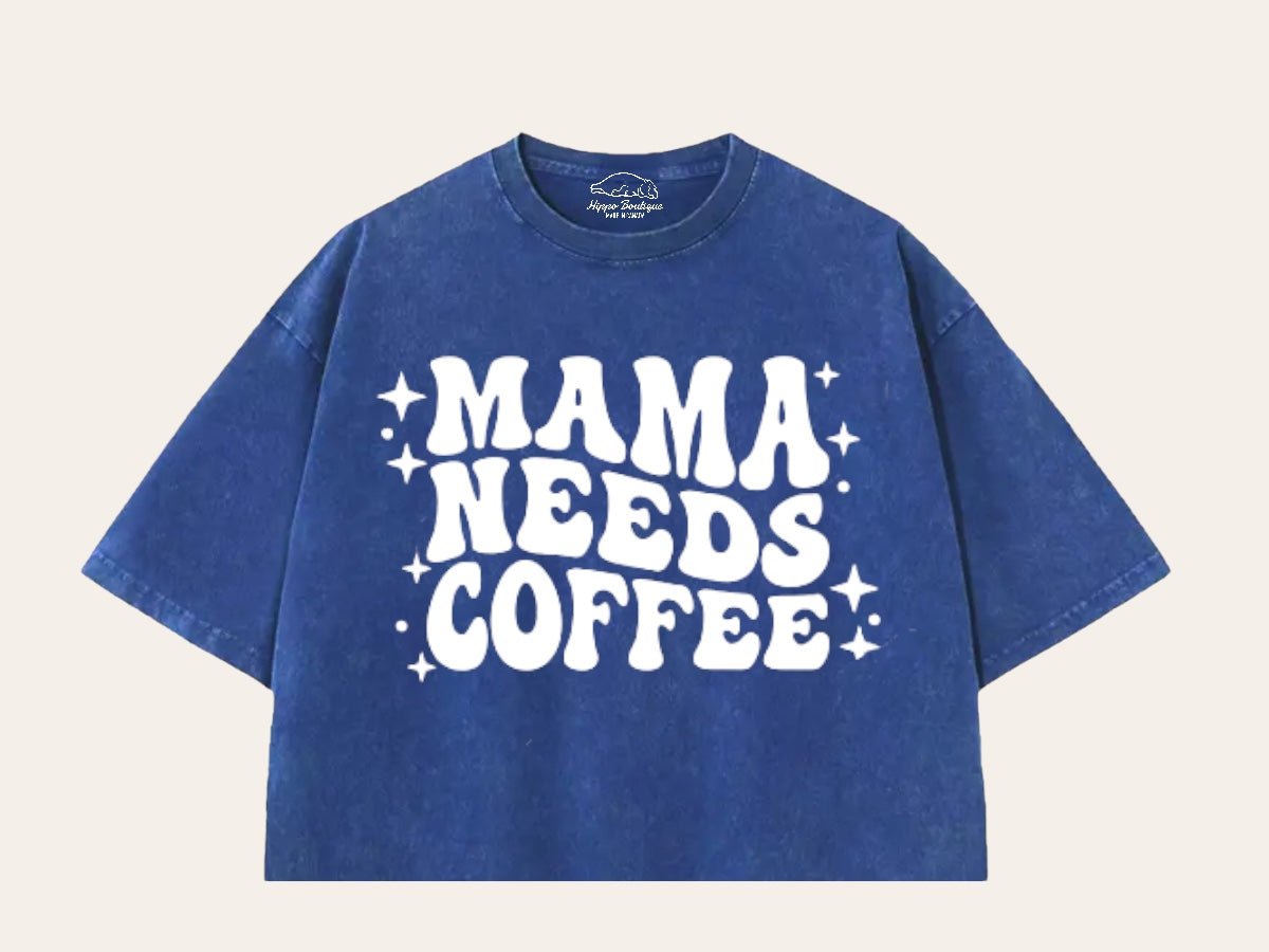 Mama Needs Coffee Stone Washed 100% Cotton Oversized Cropped T-Shirts Hippo Boutique