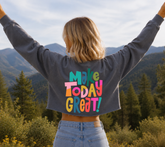 Cropped Sweatshirt - Make Today Great Hippo Boutique
