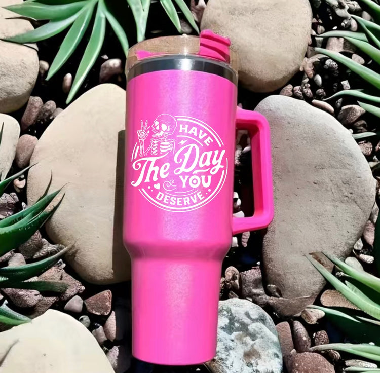 Day you Deserve 40oz Insulated Tumbler with Handle and straw Hippo boutique