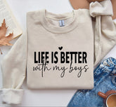 Life is Better with my boys Sweatshirts Hippo Boutique