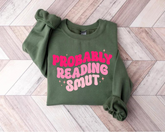 Probably Reading Smut Sweatshirts Hippo Boutique