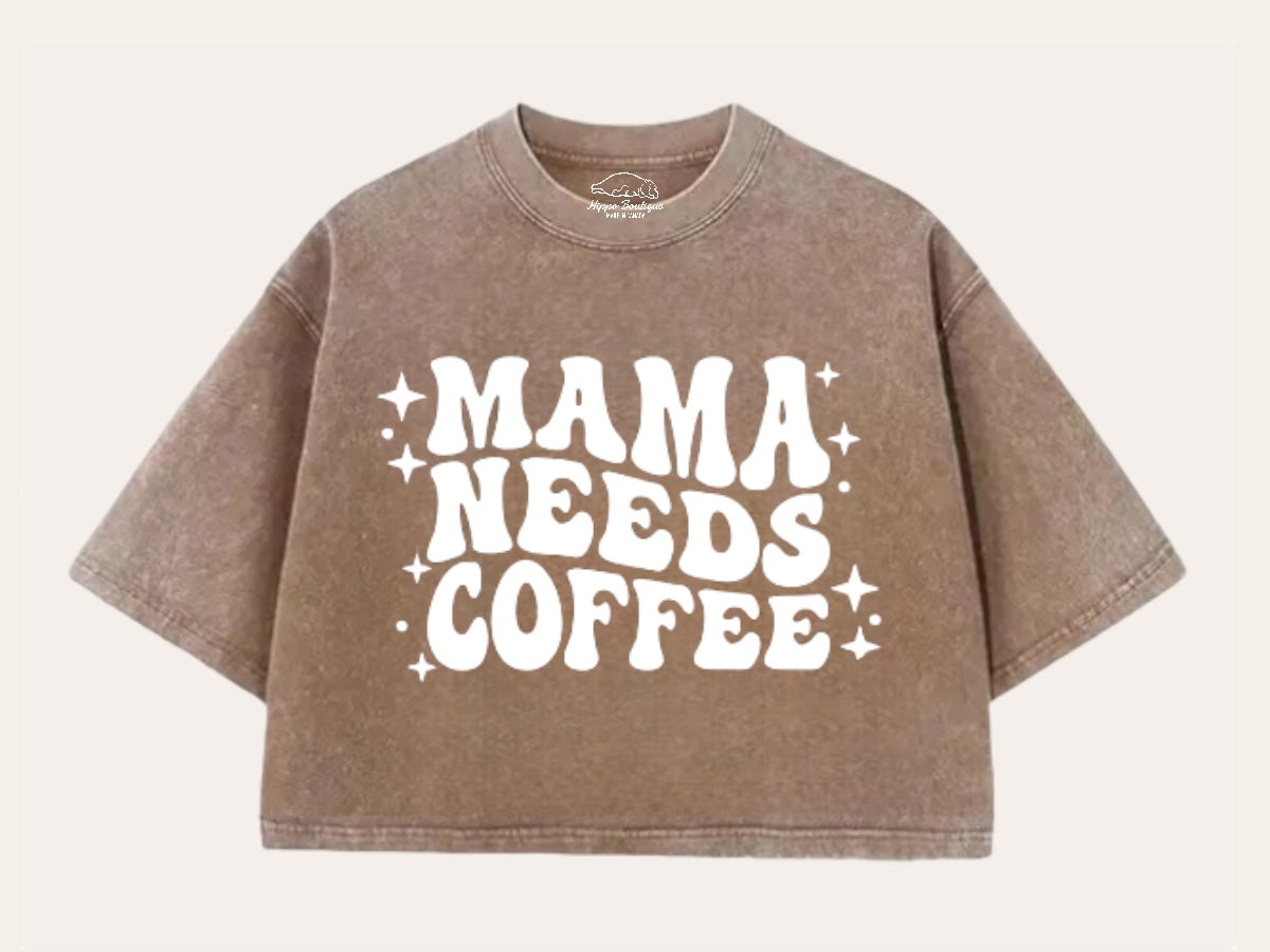 Mama Needs Coffee Stone Washed 100% Cotton Oversized Cropped T-Shirts Hippo Boutique