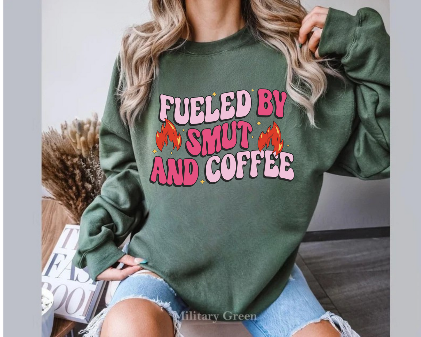Bookish Sweatshirts & Hoodies - Fueled by Smut & Coffee