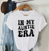In My Auntie Era T-Shirts Hippo Boutique