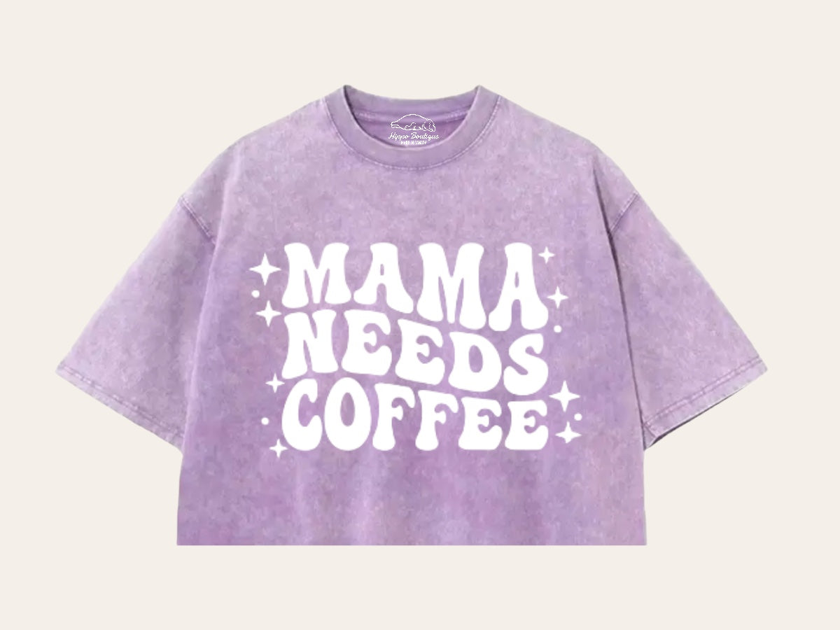 Mama Needs Coffee Stone Washed 100% Cotton Oversized Cropped T-Shirts Hippo Boutique
