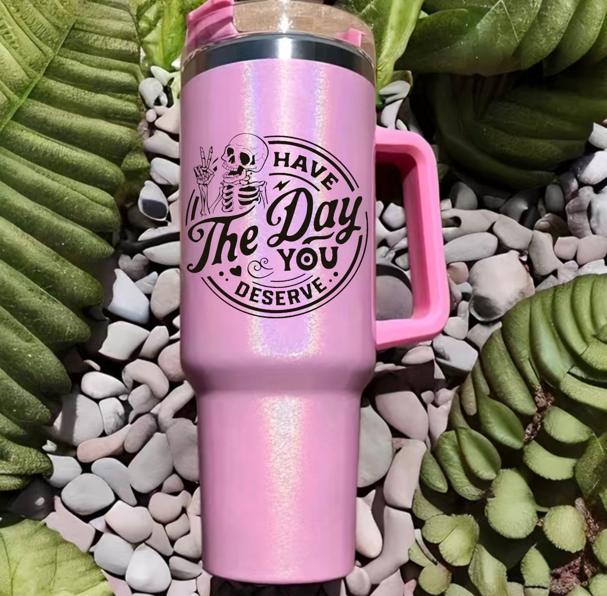 Day you Deserve 40oz Insulated Tumbler with Handle and straw Hippo boutique