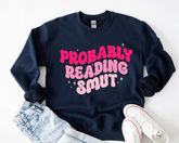 Probably Reading Smut Sweatshirts Hippo Boutique