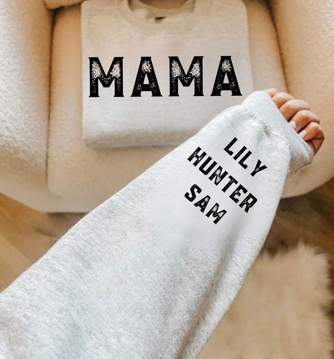 Custom Mama Sweatshirt with children’s name on sleeve - Distressed Hippo Boutique