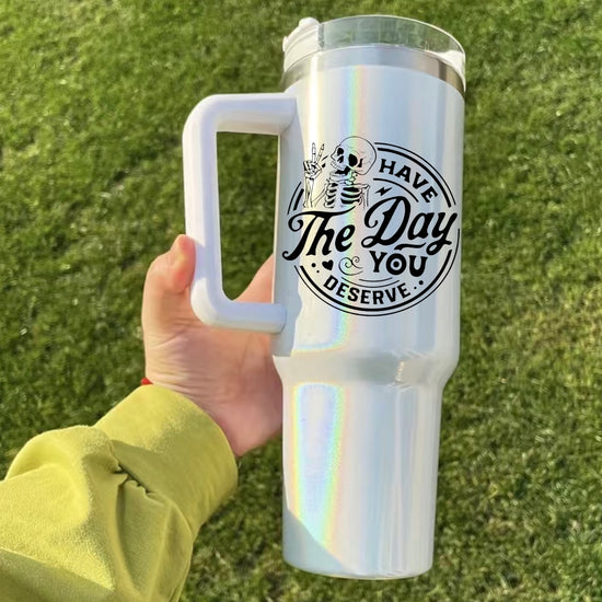Day you Deserve 40oz Insulated Tumbler with Handle and straw Hippo boutique