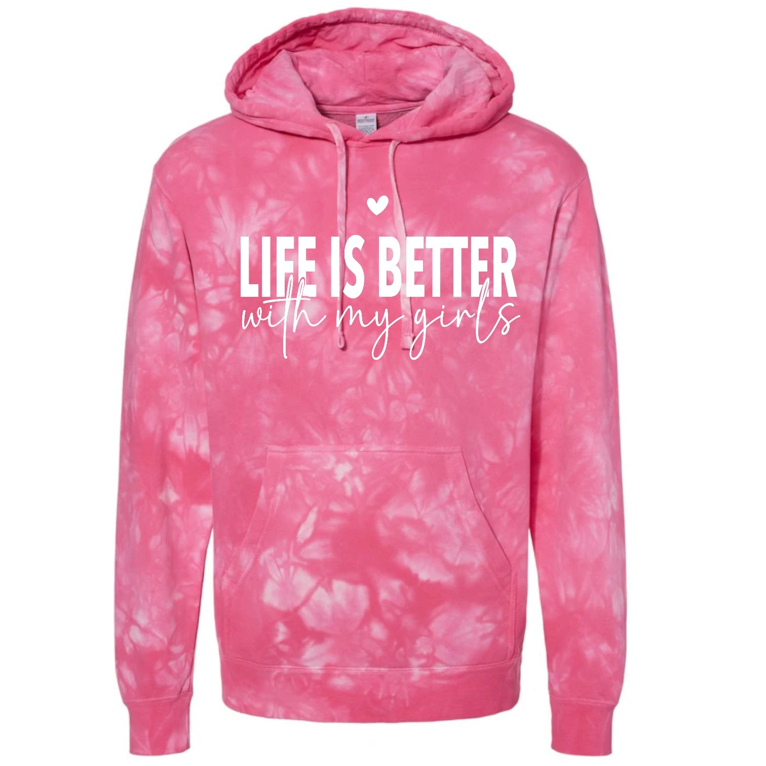 Life is Better with my Girls Tie Dye Hoodies Hippo Boutique