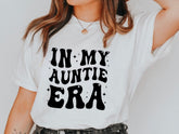 In My Auntie Era T-Shirts Hippo Boutique