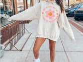 Be Yourself Smile Flower Positivity Sweatshirt Hippo Boutique